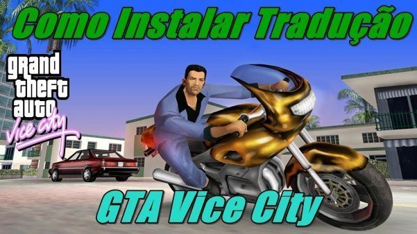 Tradução e sua instalação no GTA Vice City